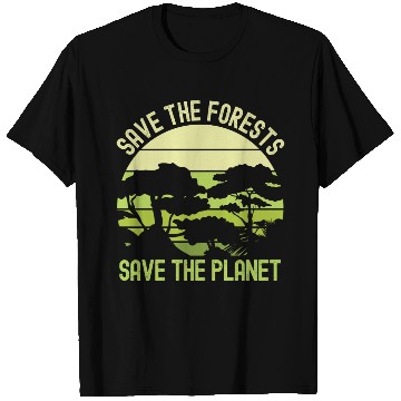 Discover Earth Day Save The Forests Save The Planet Nature T Shirts