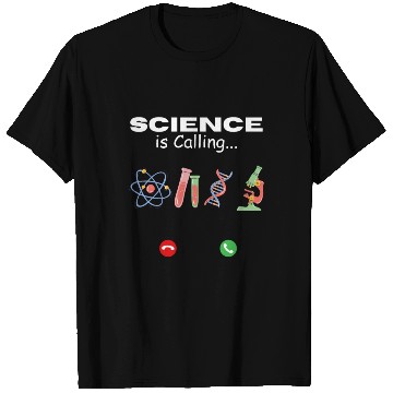 Discover Science is Calling T Shirts
