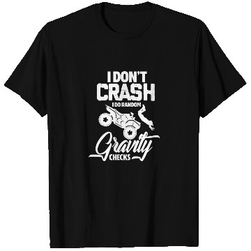 Discover I Don't Crash I Do Random Gravity ATV Quad Biker T Shirts