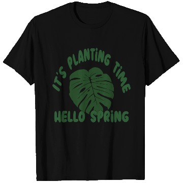 Discover planting time, plant time, hello spring T Shirts,