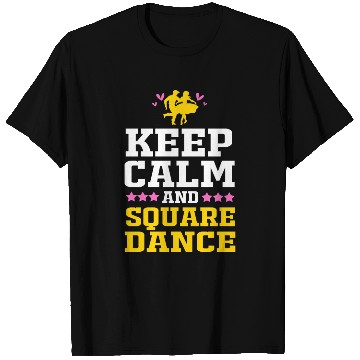 Discover Keep Calm And Square Dance Funny Square Dancing T Shirts