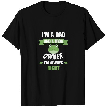 Discover Dad and frog owner T Shirts