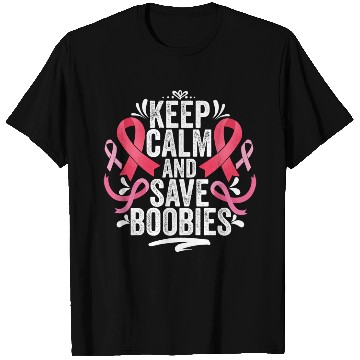 Discover Pink Ribbon Keep Calm And Save Boobies Breast T Shirts