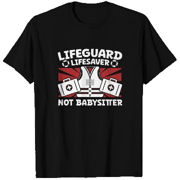 Discover Lifeguard lifesaver not babysitter pool guard T Shirts