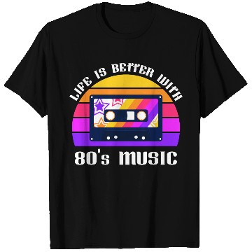 Discover Life Is Better With 80s Music Eighties Vibe Retro T Shirts