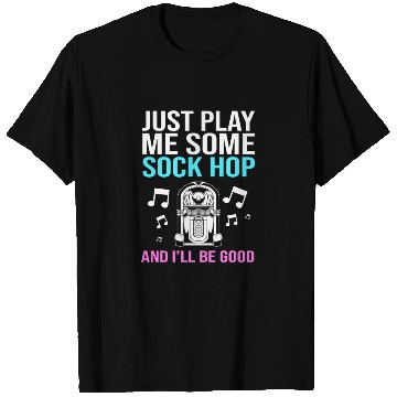 Discover Sock Hop Music Quote 50s Rockabilly Sock Hop T Shirts