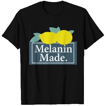 Discover Melanin Made T Shirts