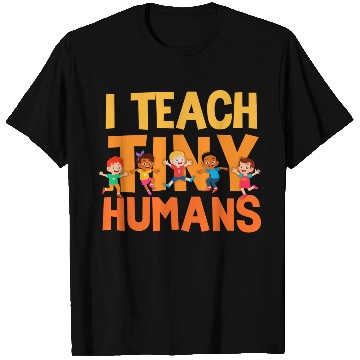 Discover I Teach Tiny Humans Preschool Teacher T Shirts