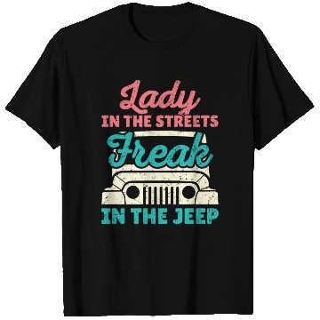 Discover Lady In The Streets Freak In The Jeep T Shirts