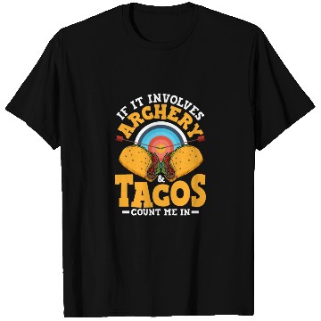 Discover If It Involves Archery & Tacos Count Me In Archer T Shirts