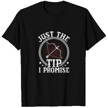 Discover Just The Tip I Promise Bow & Arrows Target Archery T Shirts