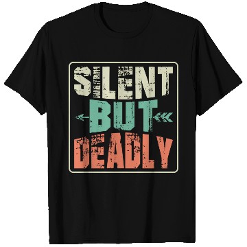 Discover Silent But Deadly Bow & Arrows Target Archery T Shirts