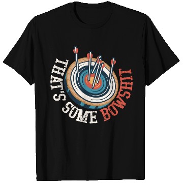 Discover That's Some Bowshit Bow & Arrows Target Archery T Shirts