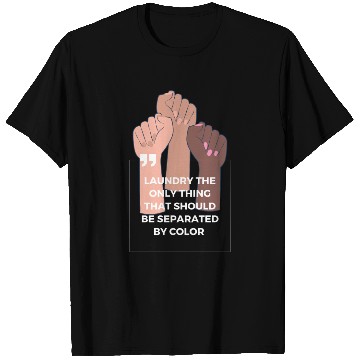 Discover Laundry The Only Thing Separated By Color Quote T Shirts