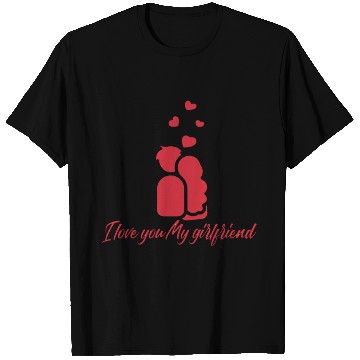Discover I love my girlfriend T Shirts