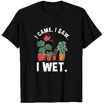 Discover Funny Garden Plant Wet Plants T Shirts