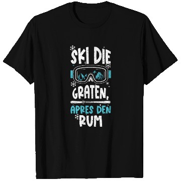Discover Ski the ridges, Apres the rum T Shirts