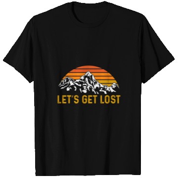 Discover Let us get Lost Wanderlust funny Hiking T Shirts