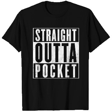 Discover Straight Outta Pocket T Shirts