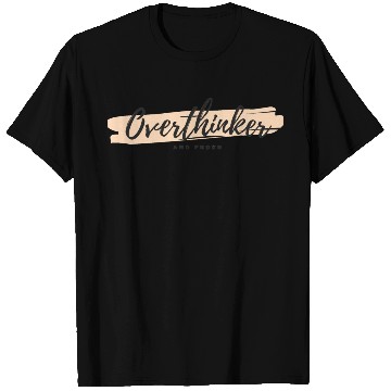 Discover Overthinkers and Proud. T Shirts