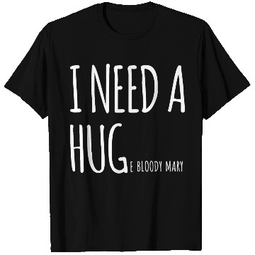 Discover I Need A Huge Bloody Mary Funny Cocktail Drinking T Shirts