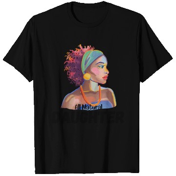 Discover All Natural Daughter T Shirts