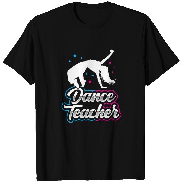 Discover Dance Teacher Dancer Dancing Teach Class T Shirts