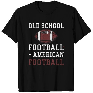 Discover Old School Football - American F... T Shirts