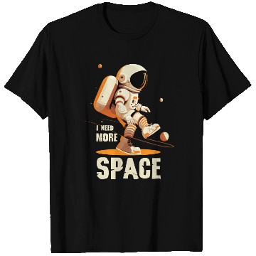 Discover Need More Space T Shirts