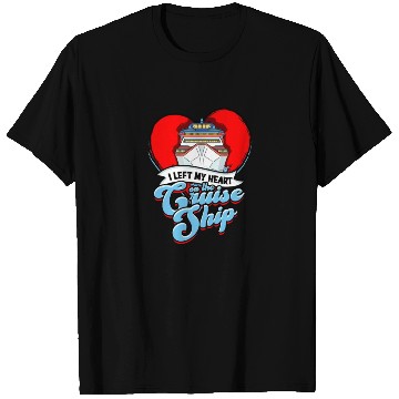 Discover I left my heart on the cruise ship - Cruise T Shirts