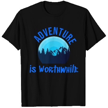 Discover adventure is worthwhile for risk excitement lovers T Shirts
