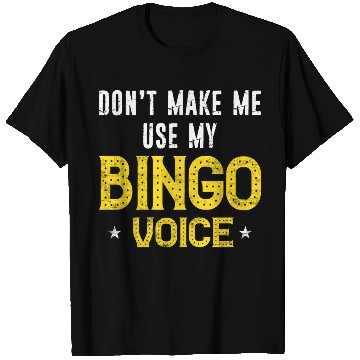 Discover Funny Bingo Player Don t Make Me Use My Bingo T Shirts