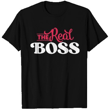 Discover The Real Boss T Shirts