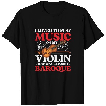 Discover I Loved To Play Music On My Violin Barboque T Shirts