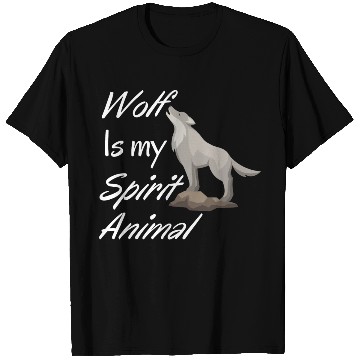 Discover Wolf Is My Spirit Animal T Shirts