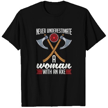 Discover Axe Throwing Never Underestimate A Woman Bullseye T Shirts