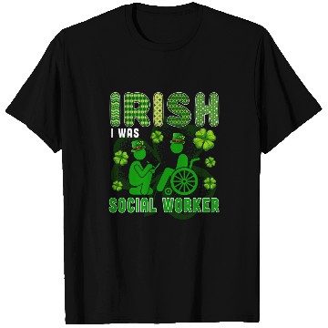 Discover Irish I Was Social Worker St Patricks Day Irish T Shirts