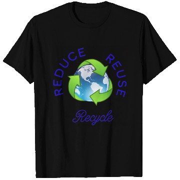 Discover "Save Our Planet: Reduce, Reuse, Recycle" T Shirts