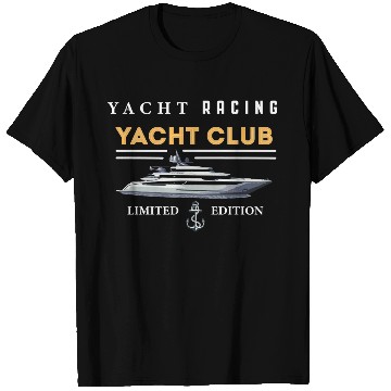 Discover Yacht Racing Yacht Club T Shirts