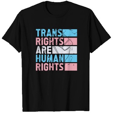 Discover Trans Rights Are Human Rights Support LGBT Pride T Shirts