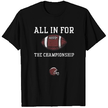 Discover All in for the championship T Shirts