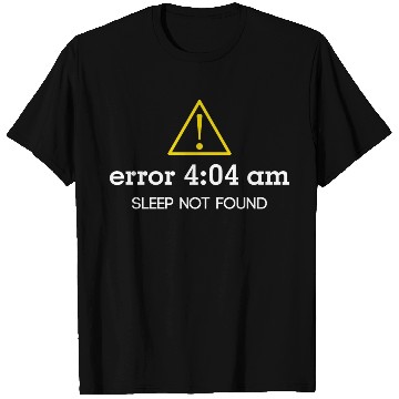 Discover Error 404 Sleep Not Found Insomnia programmer tech T Shirts