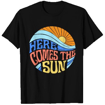 Discover Here comes the sun T Shirts