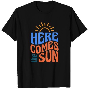 Discover Here somes the sun T Shirts