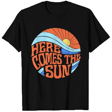 Discover Here comes the sun T Shirts
