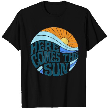Discover Here comes the sun T Shirts