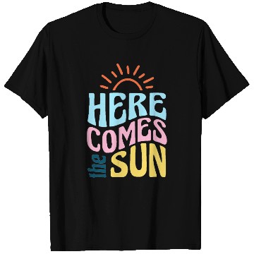 Discover Here comes the sun T Shirts