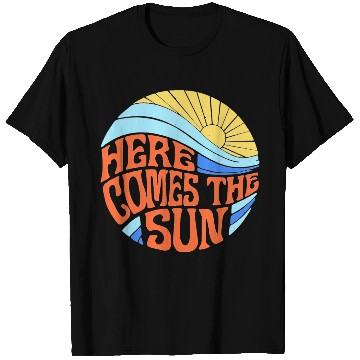 Discover Here comes the sun T Shirts