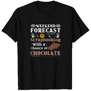 Discover Scrapbooker Gift Weekend Forecast Scrapbooking T Shirts