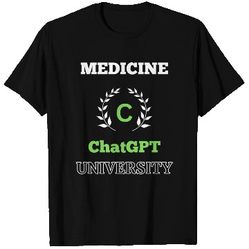 Discover Medicine ChatGPT University T Shirts